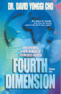 The Fourth Dimension: Discovering a New World of Answered Prayer