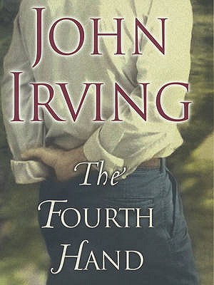 The Fourth Hand - Irving, John