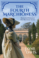 The Fourth Marchioness: Historical Romance