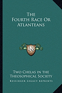 The Fourth Race Or Atlanteans - Two Chelas in the Theosophical Society