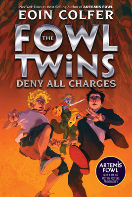 The Fowl Twins Deny All Charges (a Fowl Twins Novel, Book 2) - Colfer, Eoin