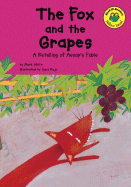 The Fox and the Grapes: A Retelling of Aesop's Fable