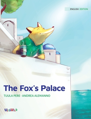 The Fox's Palace - Pere, Tuula, and Vuoriaro, Paivi (Translated by)