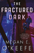 The Fractured Dark