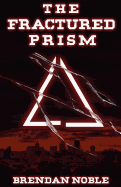 The Fractured Prism