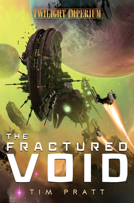 The Fractured Void: A Twilight Imperium Novel - Pratt, Tim