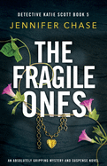 The Fragile Ones: An absolutely gripping mystery and suspense novel