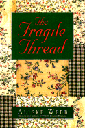 The Fragile Thread