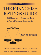 The Franchise Ratings Guide: 3000 Franchisees Expose the Best & Worst Franchise Opportunities