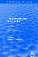 The Frankenstein Notebooks: Part One Draft Notebook A