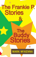 The Frankie P. Stories & the Buddy Stories