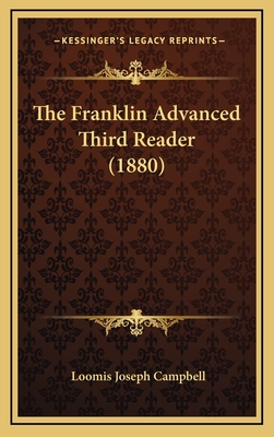 The Franklin Advanced Third Reader (1880) - Campbell, Loomis Joseph