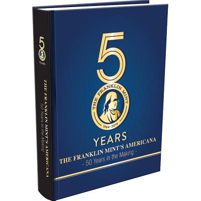 The Franklin Mint's Americana: 50 Years in the Making - Whitman (Creator)