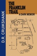 The Franklin Trail: A Dark Memoir