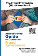The Fraud Prevention (FP)101 Handbook: An Illustrated Guide to Consumer Fraud Awareness