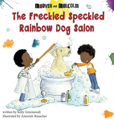 The Freckled Speckled Rainbow Dog Salon - Greenawalt, Kelly