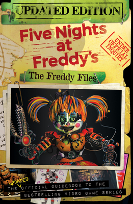 The Freddy Files: Updated Edition: An Afk Book (Five Nights at Freddy's) - Cawthon, Scott (Creator)