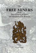 The Free Miners of the Forest of Dean and Hundred of St. Briavels - Hart, Cyril