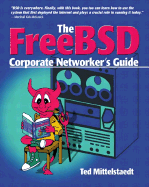 The Freebsd Corporate Networker's Guide
