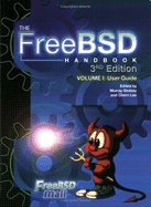 The Freebsd Handbook: Volume1: User Guide
