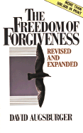 The Freedom of Forgiveness - Augsburger, David