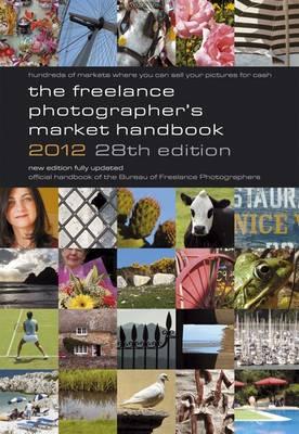 The Freelance Photographer's Market Handbook - Tracy, John (Editor), and Gibson, Stewart (Editor)