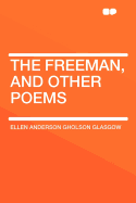 The Freeman, and Other Poems