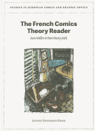 The French Comics Theory Reader - Miller, Ann (Editor), and Beaty, Bart (Editor)