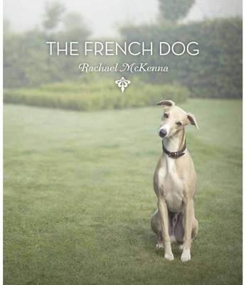 The French Dog - McKenna, Rachael