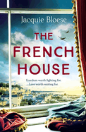 The French House: The captivating and heartbreaking wartime love story and Richard & Judy Book Club pick