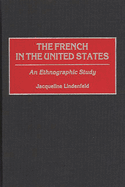 The French in the United States: An Ethnographic Study