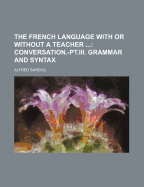 The French Language with or Without a Teacher