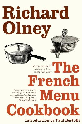 The French Menu Cookbook: The Food and Wine of France - Season by Delicious Season - Olney, Richard