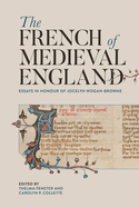 The French of Medieval England: Essays in Honour of Jocelyn Wogan-Browne