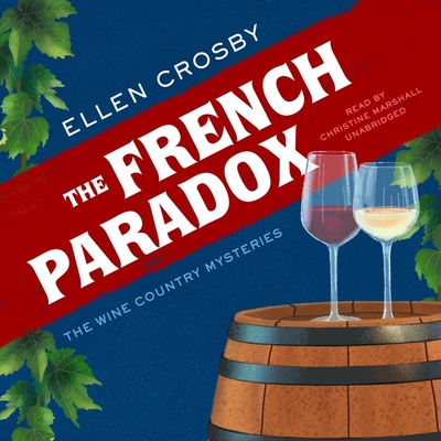 The French Paradox - Crosby, Ellen, and Marshall, Christine (Read by)