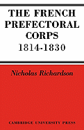 The French Prefectorial Corps 1814-1830