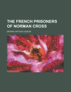 The French Prisoners of Norman Cross