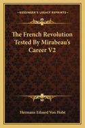 The French Revolution Tested By Mirabeau's Career V2