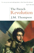 The French Revolution - Thompson, J M