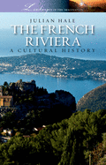 The French Riviera: A Cultural History
