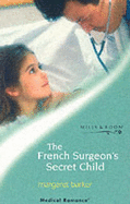 The French Surgeon's Secret Child - Barker, Margaret