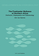 The Freshwater Molluscs of Northern Africa: Distribution, Biogeography and Palaeoecology