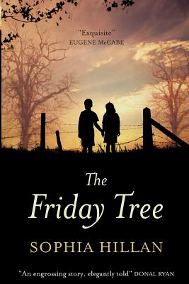 The Friday Tree - Hillan, Sophia