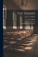 The Friend: A Religious and Literary Journal; Volume Yr. 1889-90