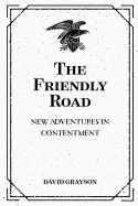 The Friendly Road: New Adventures in Contentment