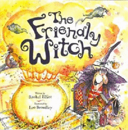 The Friendly Witch - Elliot, Rachel