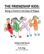 The Friendship Kids: Being A Friend In The Days of Plague