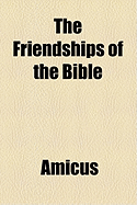 The Friendships of the Bible