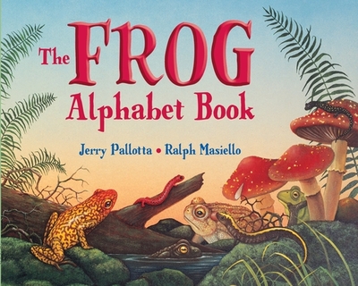 The Frog Alphabet Book - Pallotta, Jerry