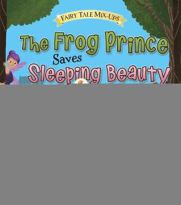 The Frog Prince Saves Sleeping Beauty - Guillain, Charlotte